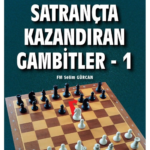 Satranç Açılışları - Kazandıran Gambitler - 1