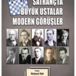 Satrançta Büyük Ustalar Modern Görüşler