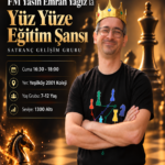 FM Yasin Emrah Yağız ile Yüz Yüze Satranç Gelişim Grubu